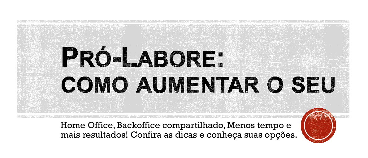 Que tal implementar algumas ideias para aumentar o seu pró-labore?